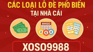 Các loại lô đề phổ biến tại nhà cái XOSO9988