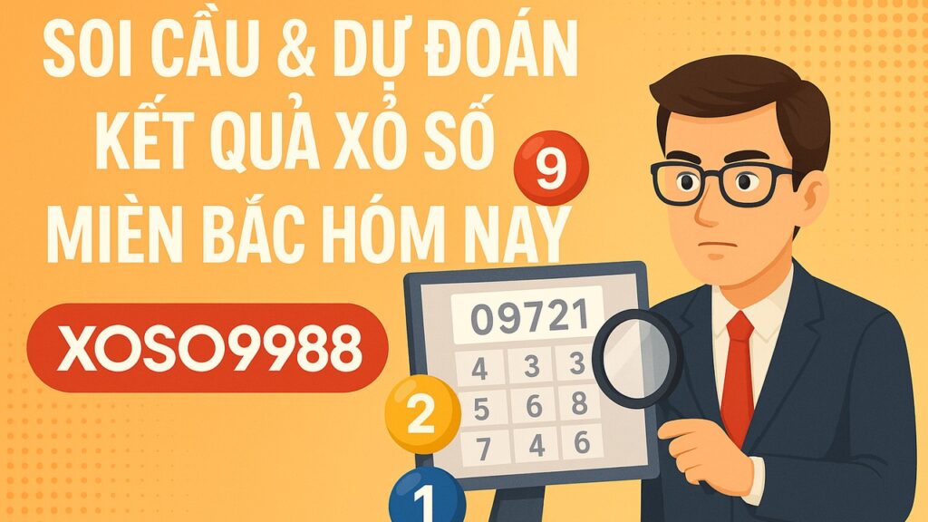 Dựa đoán lô đề ngày mai XOSO9988