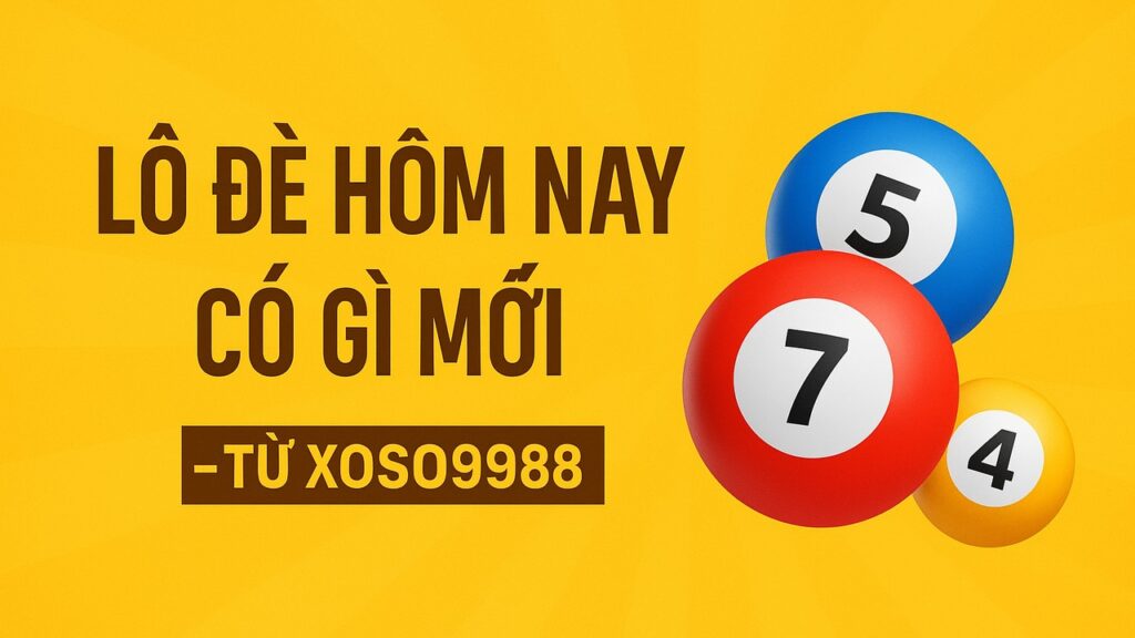 Lô đề hôm nay XOSO9988
