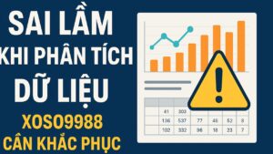 Sai lầm khi chơi lô đề XOSO9988 cần khắc phục