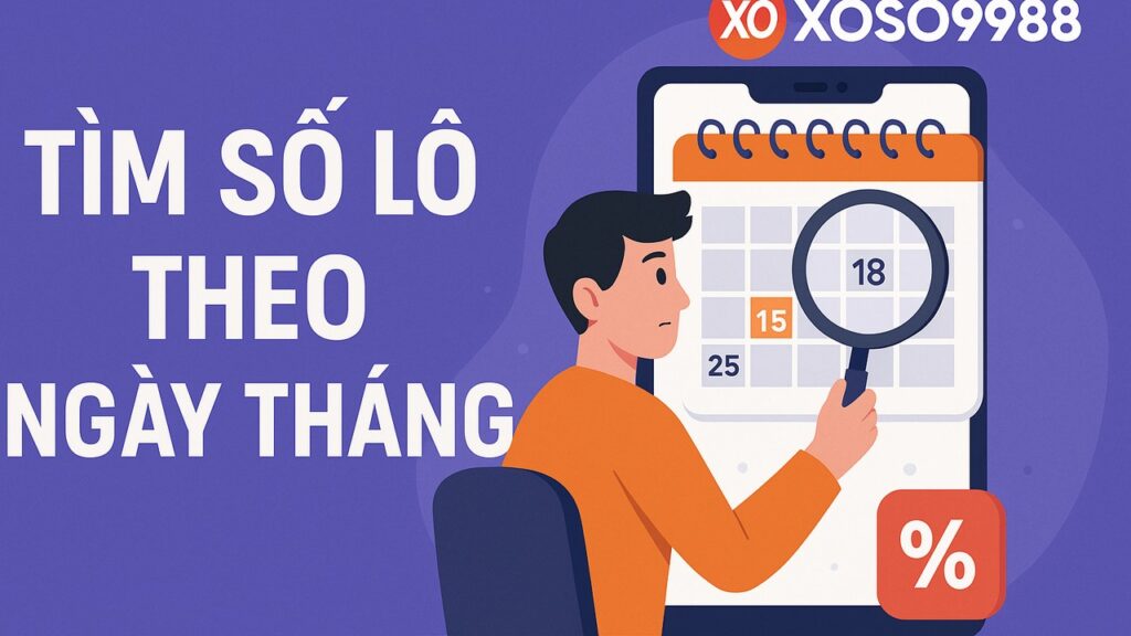 Tìm số lô theo ngày tháng XOSO9988