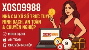 XOSO9988 - nhà cái xổ số trực tuyến