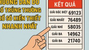 Hướng dẫn dò số trúng thưởng xổ số kiến thiết nhanh nhất