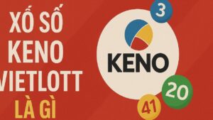 Xổ số keno Vietlott là gì